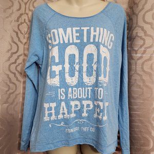 Long Sleeve Tee "Something Good is about to Happen" Size Medium